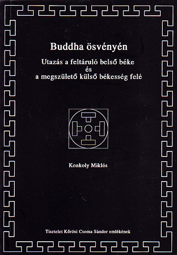 Buddha �sv�ny�n : Utaz�s a felt�rul� bels� b�ke �s a megsz�let� k�ls� b�kess�g fel�