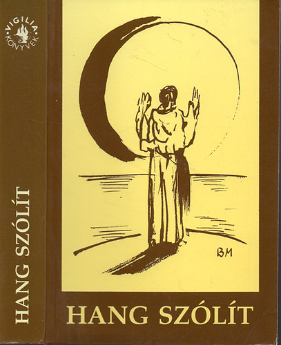 Hang sz�l�t - Isten-keres� versek a huszadik sz�zad vil�girodalm�b�l