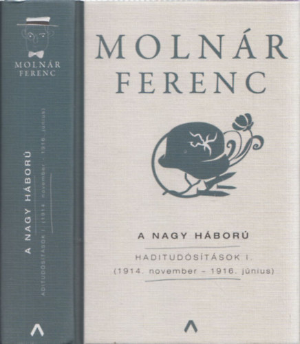 Molnr Ferenc - A Nagy Hbor - Haditudstsok I.