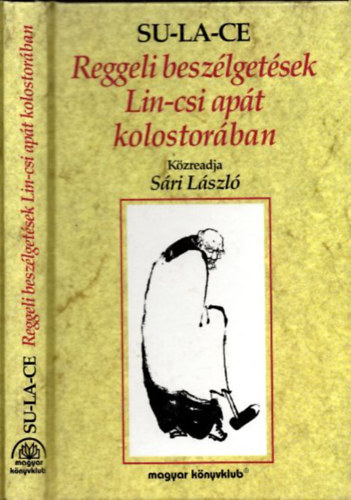 Reggeli besz�lget�sek Lin-csi ap�t kolostor�ban