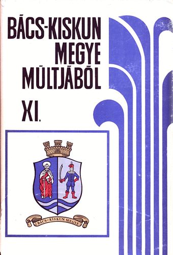 Iv�nyosi-Szab� Tibor - B�cs-Kiskun megye m�ltj�b�l XI.
