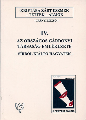 Irnyi Dezs - Az Orszgos Grdonyi Trsasg Emlkezete - srbl kilt hagyatk -