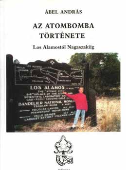 Az atombomba trtnete-Los Alamostl Nagaszakiig