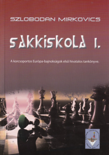 Szlobodan Mirkovics - Sakkiskola I.