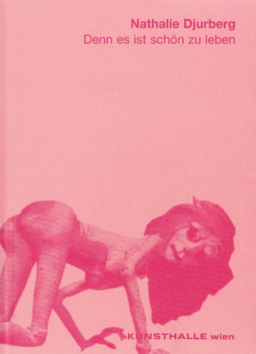 Nathalie Djurberg - Denn es ist sch�n zu leben