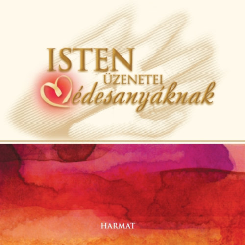 Gyri Anna  (szerk.) - Isten zenetei desanyknak
