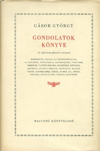 Gondolatok k�nyve - Az aforizma francia mesterei