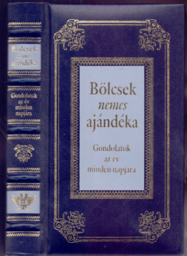 Blcsek nemes ajndka (Gondolatok az v minden napjra)