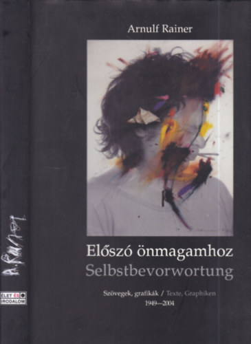 Arnulf Rainer - Elsz nmagamhoz - szvegek, grafikk 1949-2004