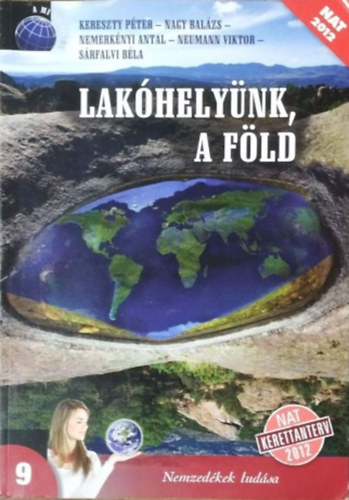 Lak�hely�nk, a F�ld - F�ldrajz a k�z�piskol�k 9. �vfolyama sz�m�ra