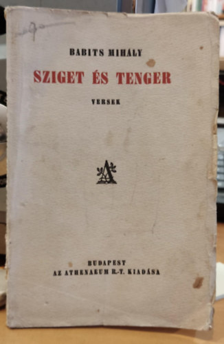 Babits Mihly - Sziget s tenger - Versek (I. kiads)