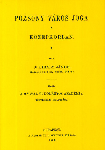 Kirly Jnos - Pozsony vros joga a kzpkorban