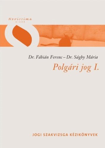 Dr. Fbin Ferenc; Dr. Sghy Mria - Polgri jog I.