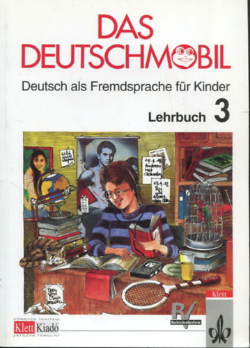 Das Deutschmobil - Deutsch als Fremdsprache fr Kinder - Lehrbuch 3