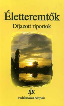 Jmbor Gyula  (szerk.) - letteremtk - Djazott riportok