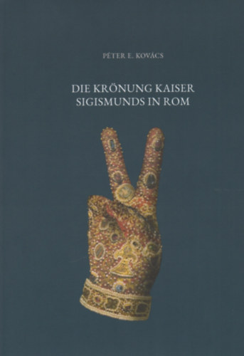 Die Krnung Kaiser Sigismunds in Rom