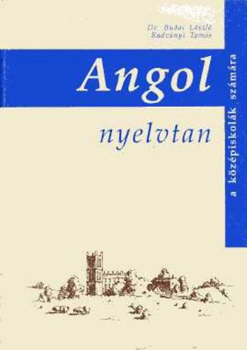 Angol nyelvtan a k�z�piskol�k sz�m�ra (21. kiad�s)