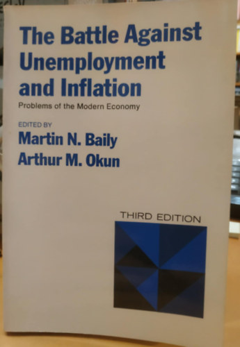 The Battle Against Unemployment and Inflation - Problems of the Modern Economy