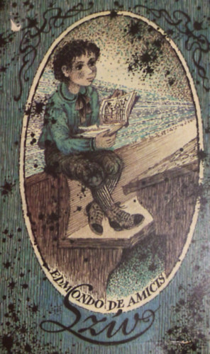 A sz�v (A gyermekek sz�m�ra) - olaszb�l ford�totta Rad� Antal