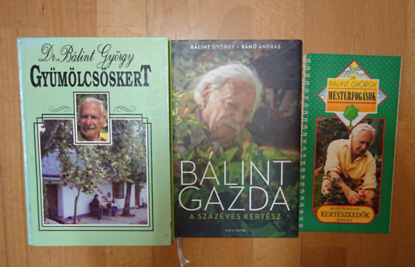 3 k�nyv B�lint gazd�t�l: Mesterfog��sok kezd� �s halad� kert�szked�k sz�m�ra, A sz�z�ves kert�sz, Gy�m�lcs�skert