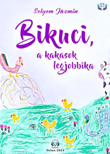 Bikuci, a kakasok legjobbika