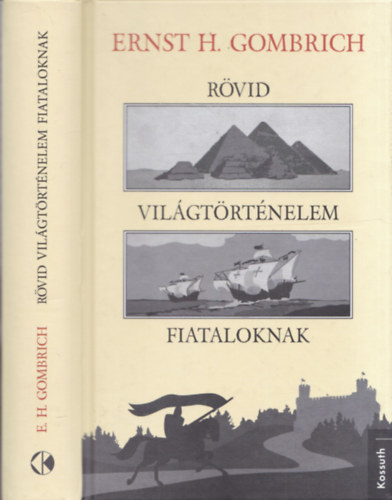 Ernst H. Gombrich - Rvid vilgtrtnelem fiataloknak