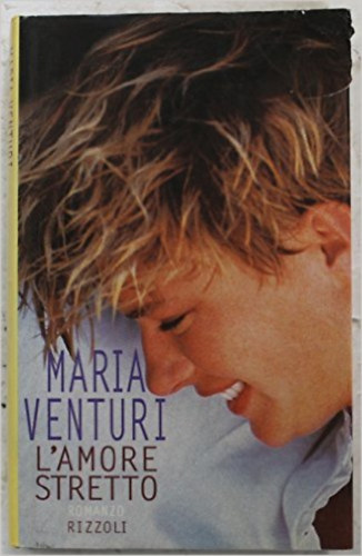 Maria Venturi - L' amore stretto