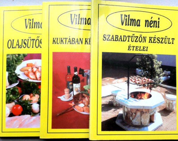 Vilma n�ni receptjei 3 k�nyv:Szabadt�z�n k�sz�lt �telei+Kukt�ban k�sz�lt �telei+Olajs�t�s receptjei