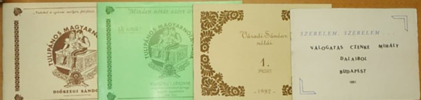 Tulip�nos Magyarn�ta-l�da + Tulip�nos Magyarn�ta-l�da: �j dalok + V�radi s�ndor n�t�i 1. + V�logat�s Czenke Mih�ly dalaib�l (4 f�zet)