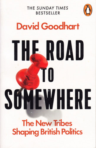 The Road to Somewhere: The New Tribes Shaping British Politics