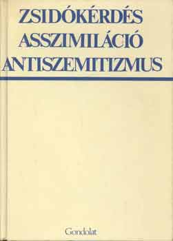 Zsidkrds asszimilci antiszemitizmus
