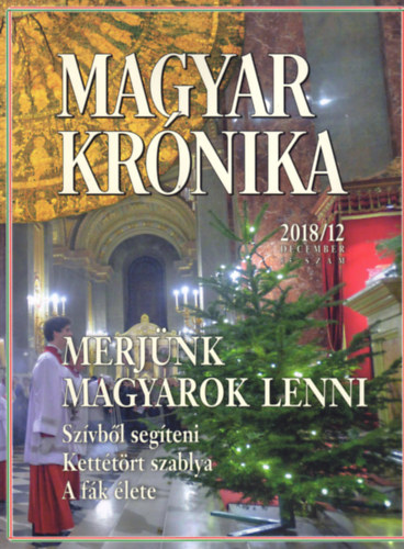 Magyar Krnika 2018/12 (december) - Kzleti s kulturlis havilap