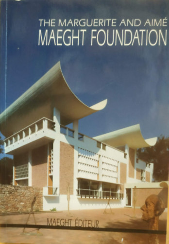 The Marguerite and Aim�: Maeght Foundation - Art and Life