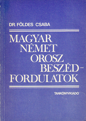 Magyar-nmet-orosz beszdfordulatok