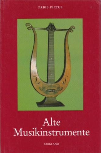 Alte Musikinstrumente (Rgi hangszerek - nmet nyelv)