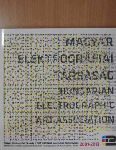 HAsz gnes  (szerk.) - Magyar Elektrogrfiai Trsasg MET - Killtsai, programjai, tevkenysge