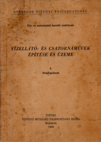 V�zell�t�- �s csatornam�vek �p�t�se �s kezel�se III. - V�zell�t� m�vek �zeme