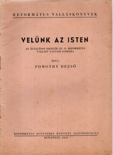 Velnk az Isten - az ltalnos iskolk III. o. reformtus valls tanuli szmra