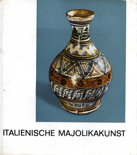 Italienische Majolikakunst