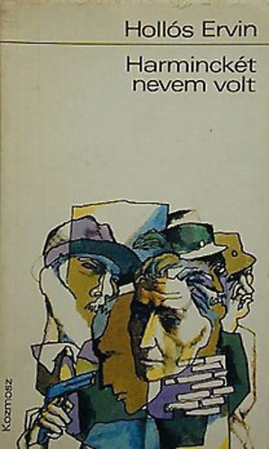 Harminckt nevem volt