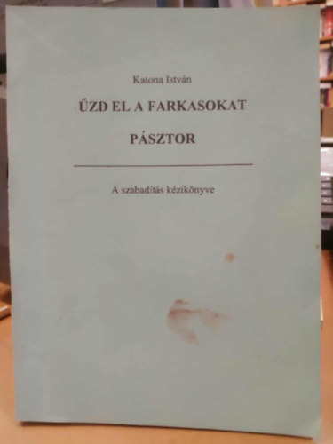 �zd el a farkasokat P�sztor!