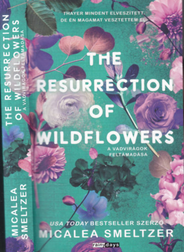 The Resurrection of Wildflowers (A vadvirgok feltmadsa)