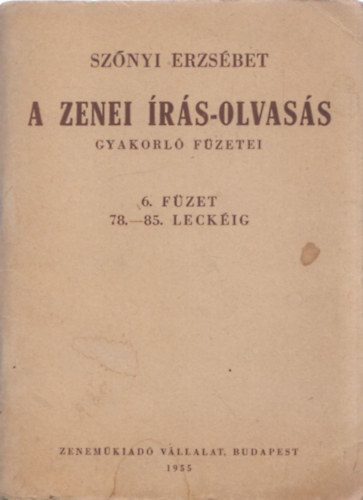 A zenei �r�s-olvas�s gyakorl� f�zetei 6. (78-85. leck�ig)