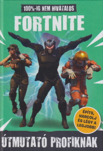 100%-ig nem hivatalos Fortnite - tmutat profiknak