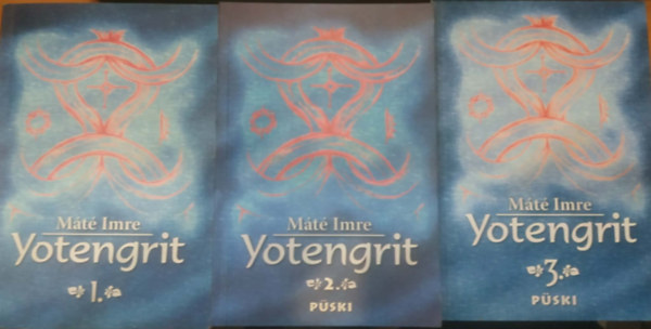 Máté Imre - Yotengrit 1-3. (I-III.)(A rábaközi tudók (sámánok) szellemi hagyatéka)