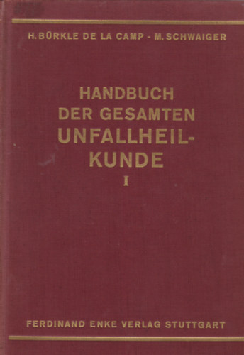 Handbuch der gesamten Unfallheilkunde I-III.
