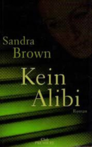 Sandra Brown - Kein Alibi