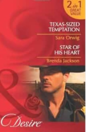 Brenda Jackson Sara Orwig - Texas-Sized Temptation/ Star of His Heart