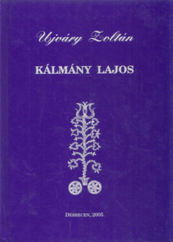 Klmny Lajos 1852-1919 (dediklt)