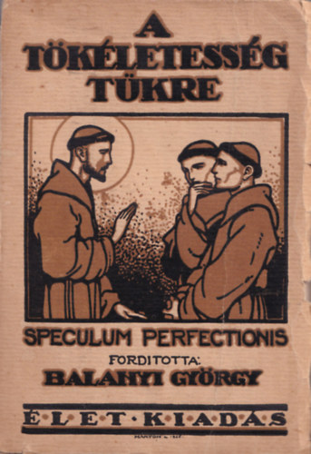 A tkletessg tkre (speculum perfectionis)